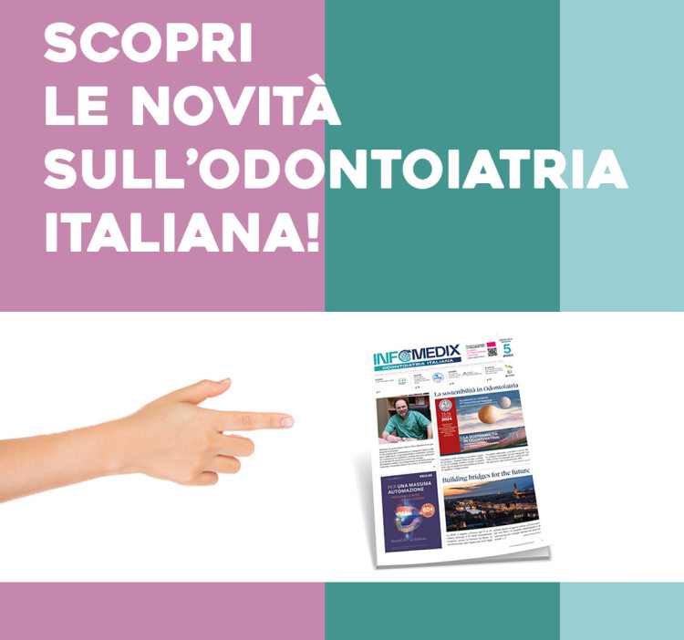 Ultime sull’Odontoiatria Italiana! Scopri Infomedix Odontoiatria 5/2024 